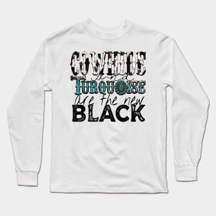 Cowhide and turquoise are The New Black Long Sleeve T-Shirt